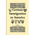 German Immigration in America: The First Wave