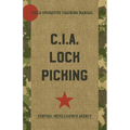 CIA Lock Picking: Field Operative Training Manual