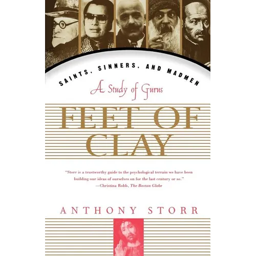 Feet of Clay: Saints, Sinners, and Madmen: A Study of Gurus