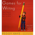 Games for Writing: Playful Ways to Help Your Child Learn to Write