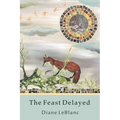 The Feast Delayed