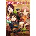 By the Grace of the Gods: Volume 6 (Light Novel)
