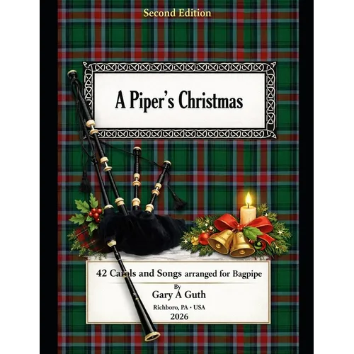 A Piper's Christmas: 42 Hymns, Songs and Carols Arranged for the Great Highland Bagpipe