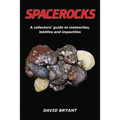 Spacerocks: A collectors' guide to meteorites, tektites and impactites