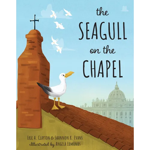 The Seagull on the Chapel: A Story of Value and Worth