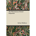 The Phenomena of Astral Projection