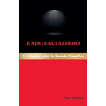 Existencialismo: Un Apunte sobre la Escuela Filosófica