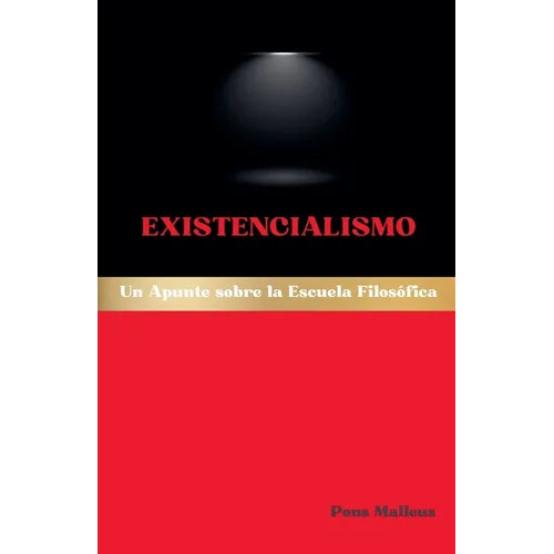 Existencialismo: Un Apunte sobre la Escuela Filosófica