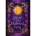 Heir of the Haloed Sun: A Romantasy Adventure