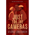 Just for the Cameras