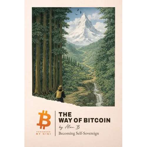 The Way of Bitcoin: Becoming Self-Sovereign