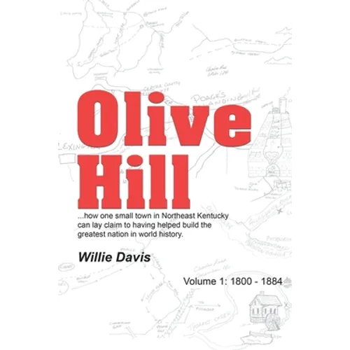 Olive Hill: Volume 1: 1800 - 1884