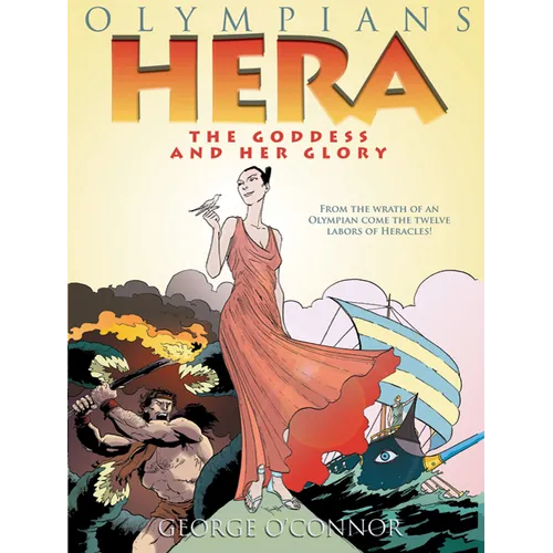 Olympians: Hera: The Goddess and Her Glory