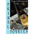 Primal Sources: Essays on H. P. Lovecraft