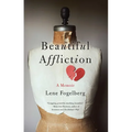 Beautiful Affliction: A Memoir