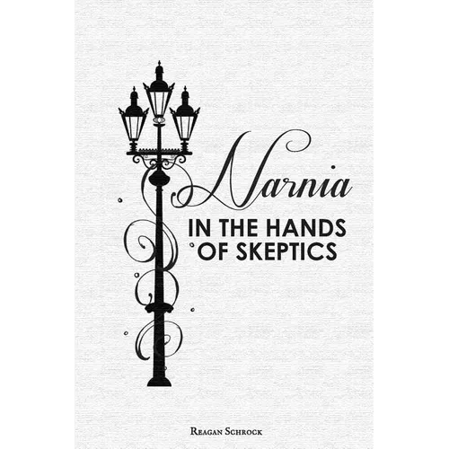 Narnia in the Hands of Skeptics