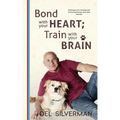 Bond With Your Heart; Train With Your Brain