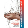 Hydrotherapy: Simple Treatments for Common Ailments