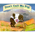 Don't Call Me Pig!: A Javelina Story