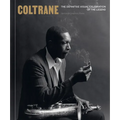 Coltrane: The Definitive Visual Celebration of the Legend