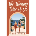 The Turning Tides of Us