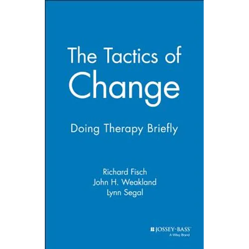 The Tactics of Change: Doing Therapy Briefly