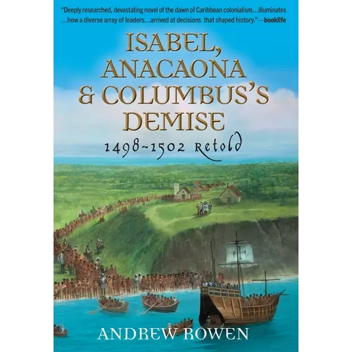 Isabel, Anacaona & Columbus's Demise: 1498-1502 Retold
