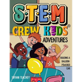 The STEM Crew Kids Adventures: Building a Balloon-Powered Car
