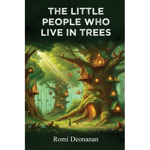The Little People Who Live in Trees