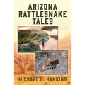 Arizona Rattlesnake Tales