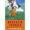 Moccasin Thunder: American Indian Stories for Today