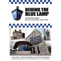 Behind the Blue Lamp: Scotland Yard's Police Stations 1829-2020