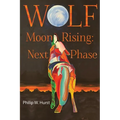 Wolf Moon Rising: Next Phase