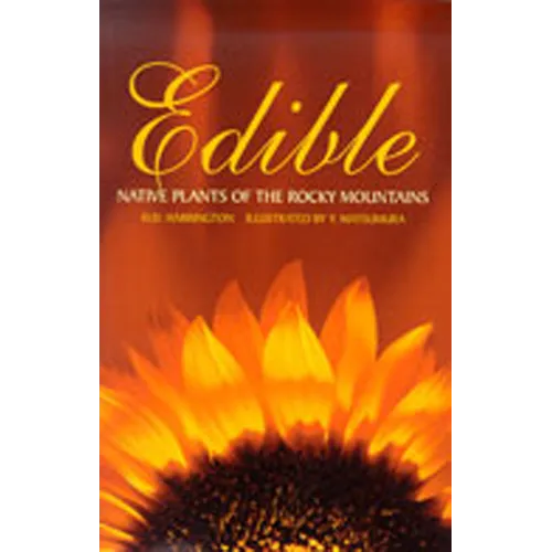 Edible Native Plants of the Rocky Mountains
