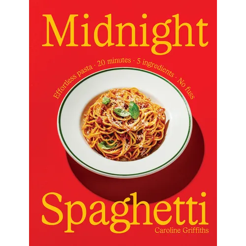 Midnight Spaghetti: Effortless Pasta - 20 Minutes - 5 Ingredients - No Fuss