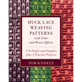 Huck Lace Weaving Patterns with Color and Weave Effects: 576 Drafts and Samples Plus 5 Practice Projects