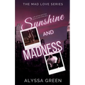 Sunshine and Madness
