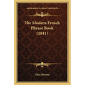The Modern French Phrase Book (1841)