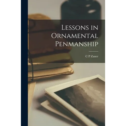 Lessons in Ornamental Penmanship