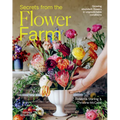 Secrets from the Flower Farm: Growing Abundant Flowers in Unpredictable Conditions