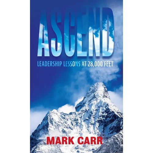Ascend: Leadership Lessons at 28,000 Feet