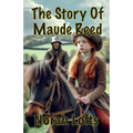 The Story Of Maude Reed