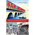 Key West: History of an Island of Dreams