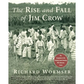 The Rise and Fall of Jim Crow
