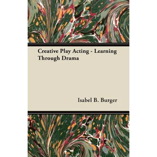 Creative Play Acting - Learning Through Drama