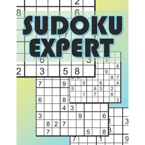 Sudoku Expert: Sudoku Difficult Level, Hard Sudoku Books for Adults, Sudoku Gift Book