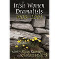 Irish Women Dramatists: 1908-2001