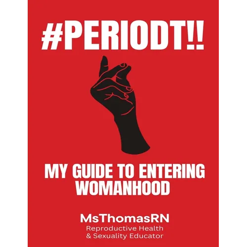 #Periodt!!: My Guide To Entering Womanhood
