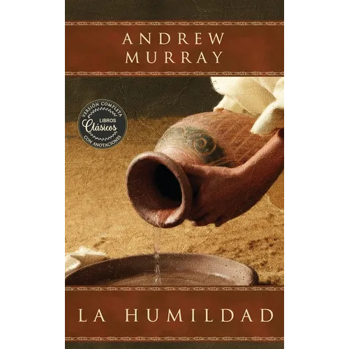 La humildad (La belleza de la santidad): versión completa actualizada con anotaciones explicativas