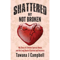 Shattered But Not Broken